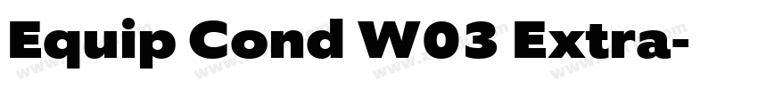 Equip Cond W03 Extra字体转换 Equip Cond W03 Extra字体转换